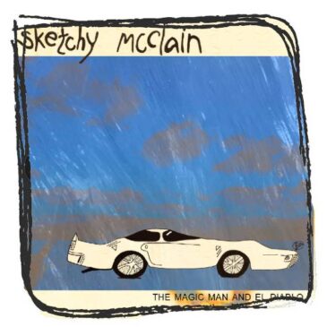 Sketchy McClain – The Magic Man and el Diablo