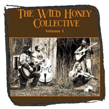 The Wild Honey Collective – Volume 1