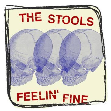 The Stools -Feelin’ Fine