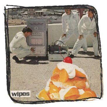 Wipes – Dumpster b​/​w You’re the Boss